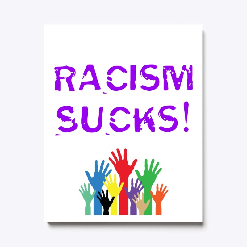 Racism Sucks Home Apparel