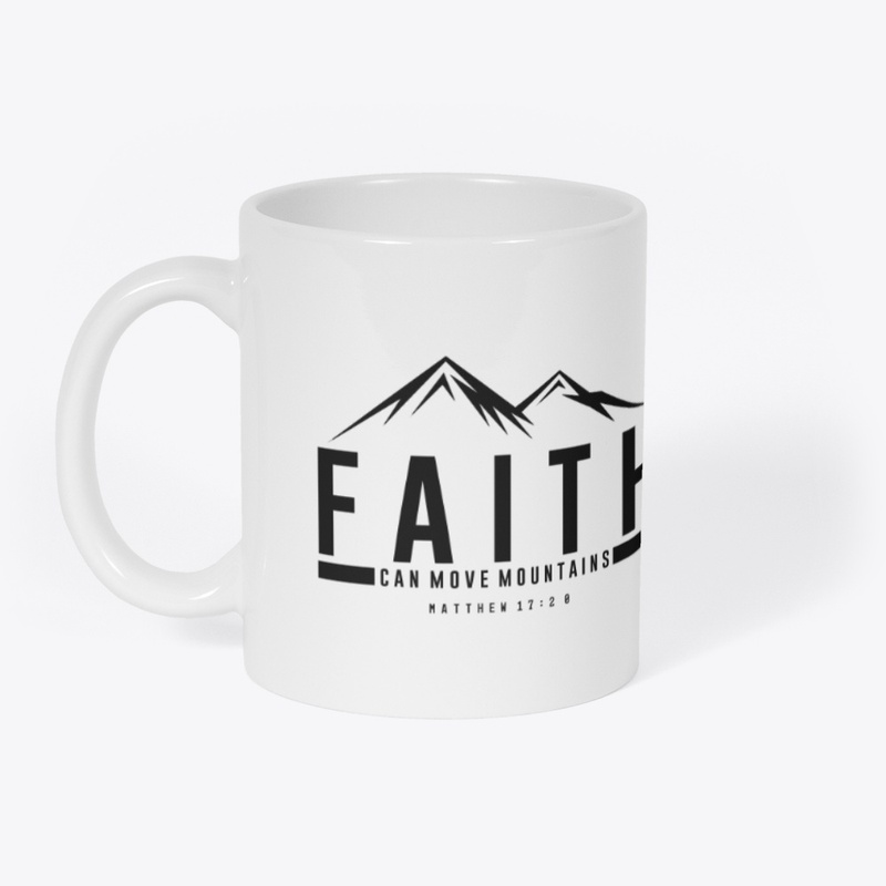 Faith Can move Mountains 