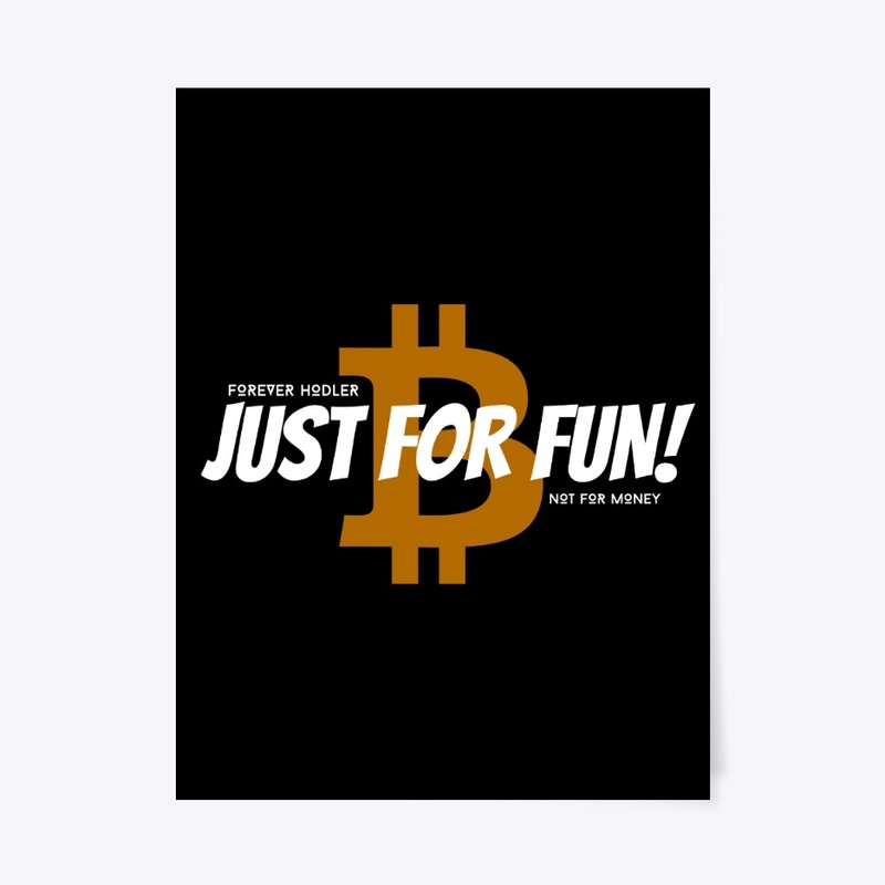 Forever Hodler Just For Fun Not For...