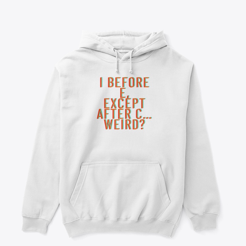 I Before E, Except After C… Weird?