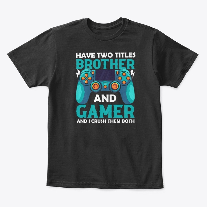 I have two titles Brother and Gamer