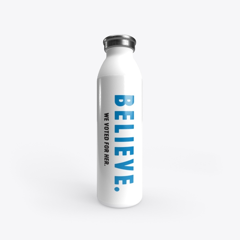 Believe: We Voted for Her