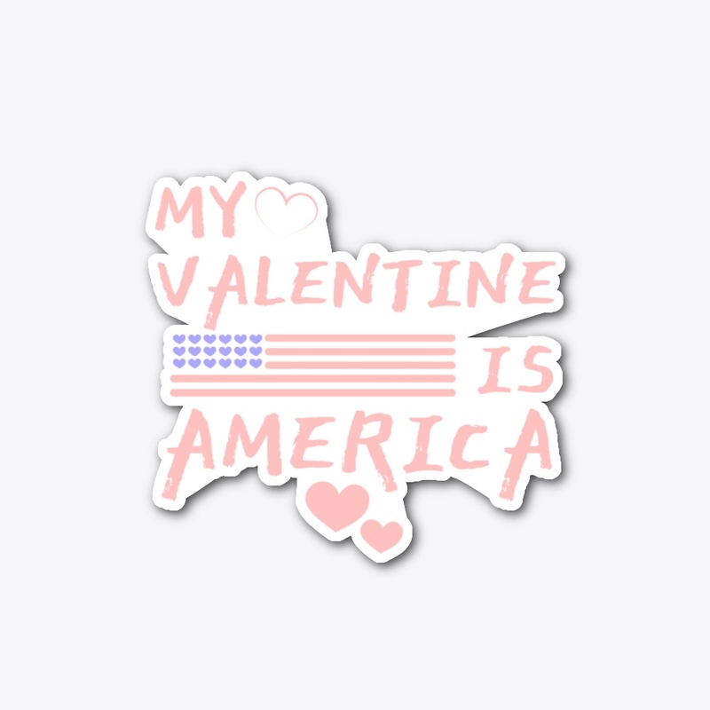 My valentine is America