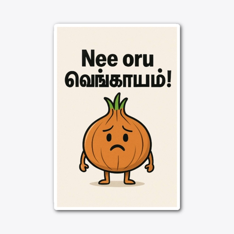 Nee oru வெங்காயம்!