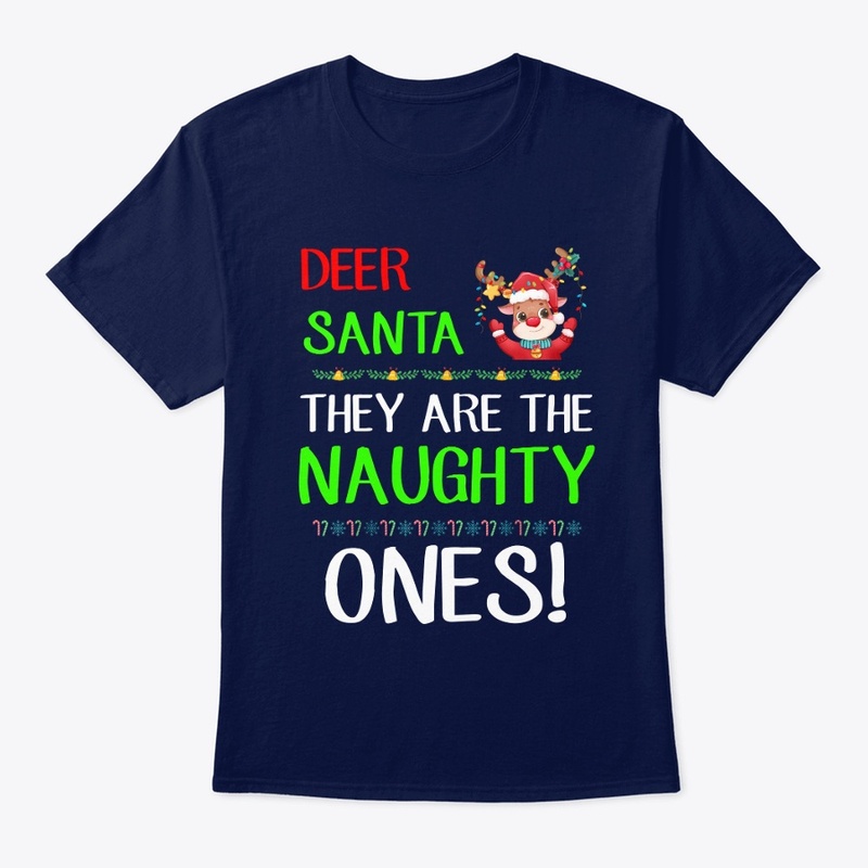 Dear Santa They Are The Naughty Ones
