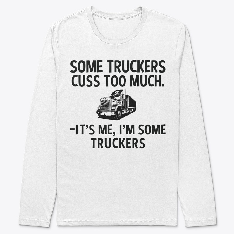 Sarcastic Trucker Hoodie