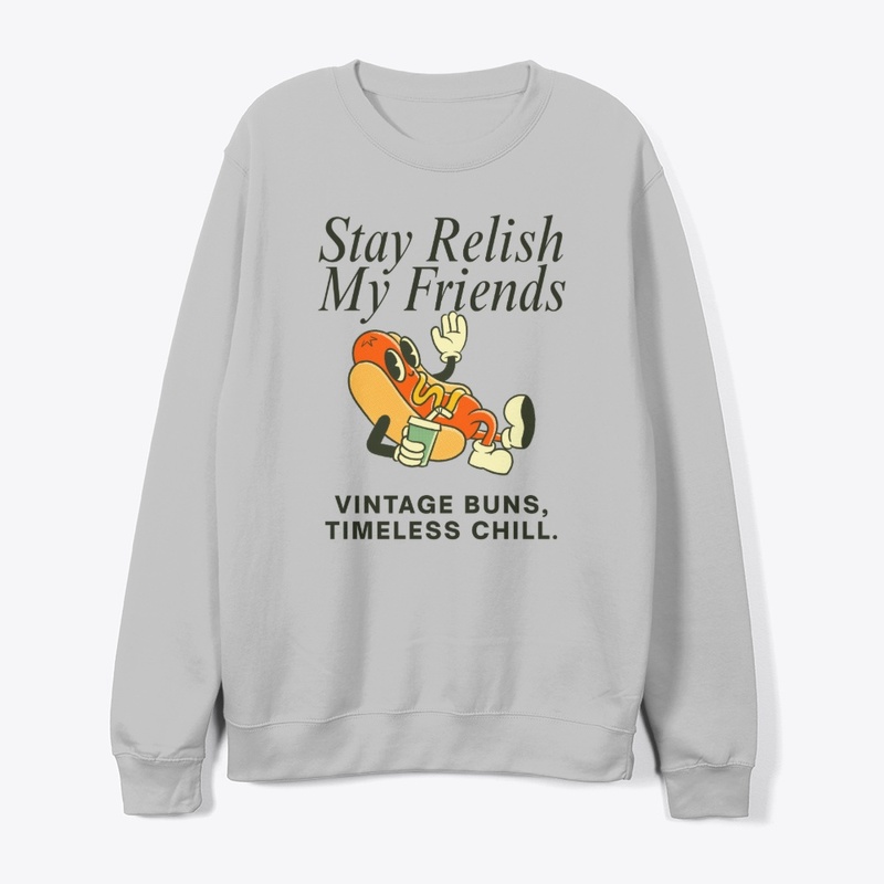 Stay Relish My Friends – Retro Hotdog