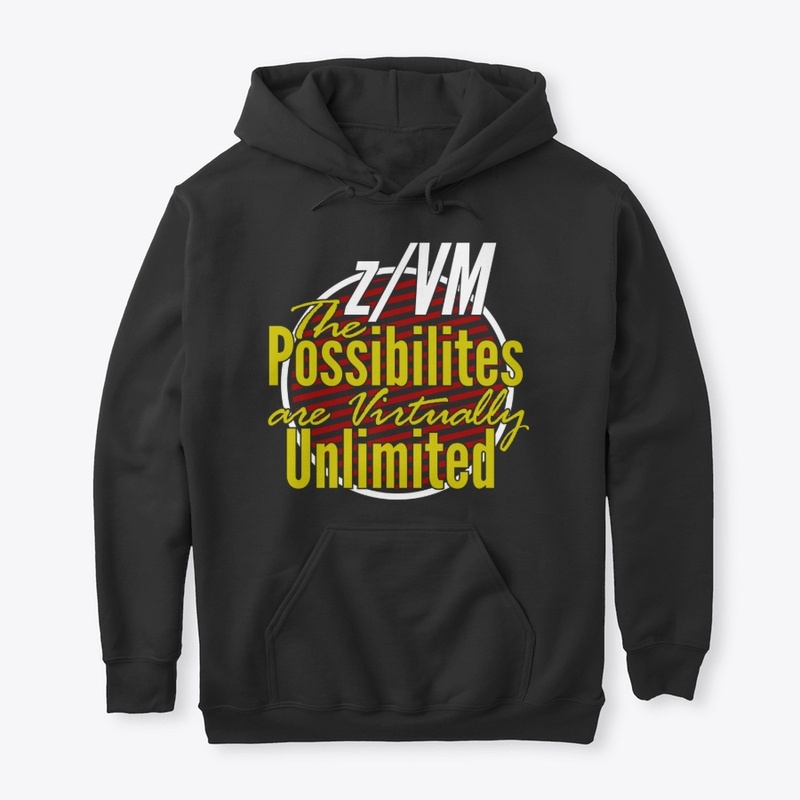 z/VM: Virtually Unlimited Possibilities