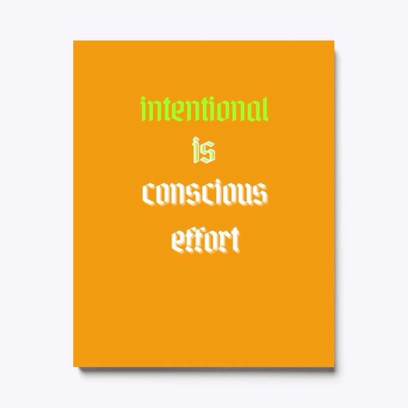 Intentional IS Conscious Effort