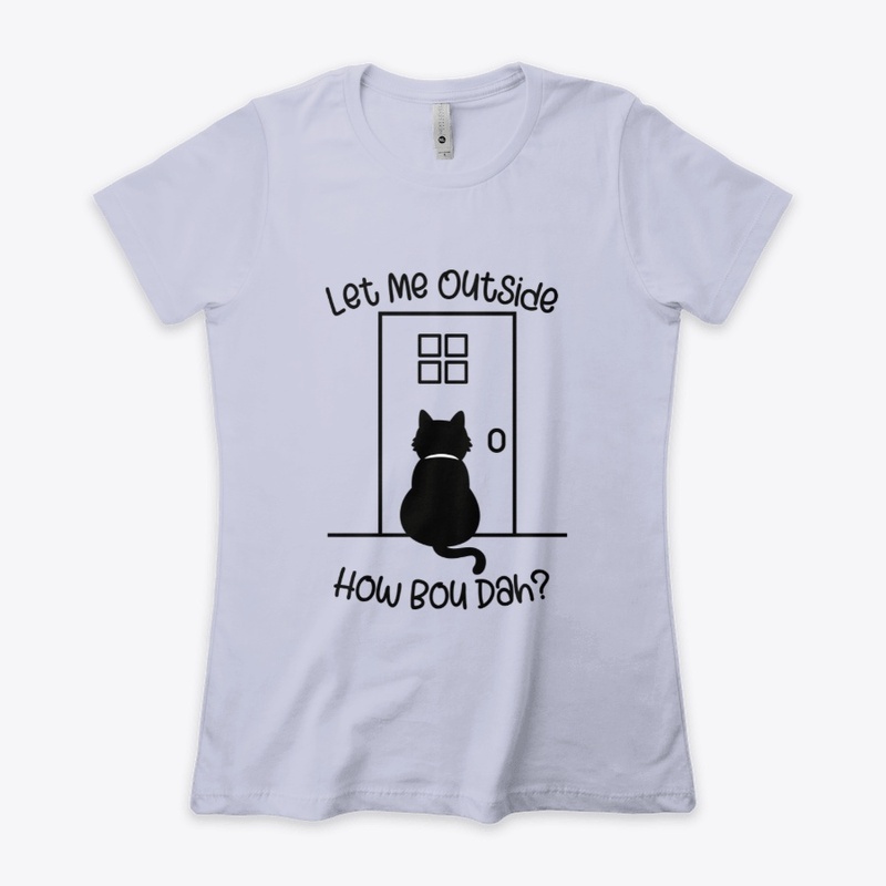 "Let Me Outside, How Bou Dah?" Black Cat
