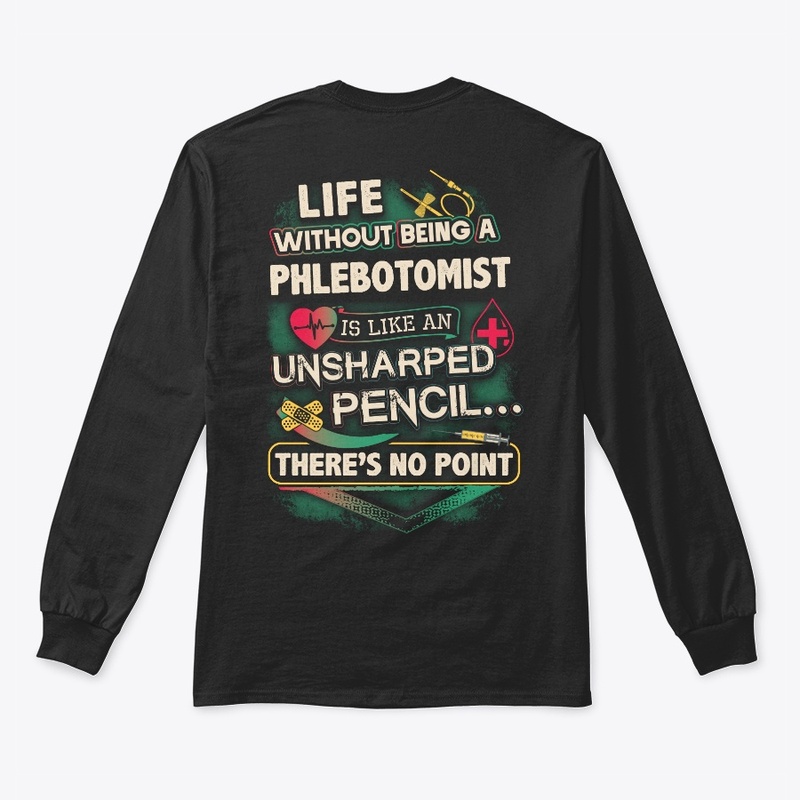 Phlebotomist's Life Shirt