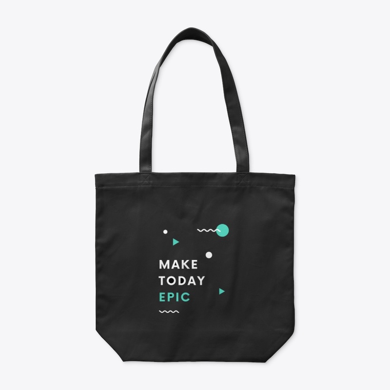 Make Today Epic