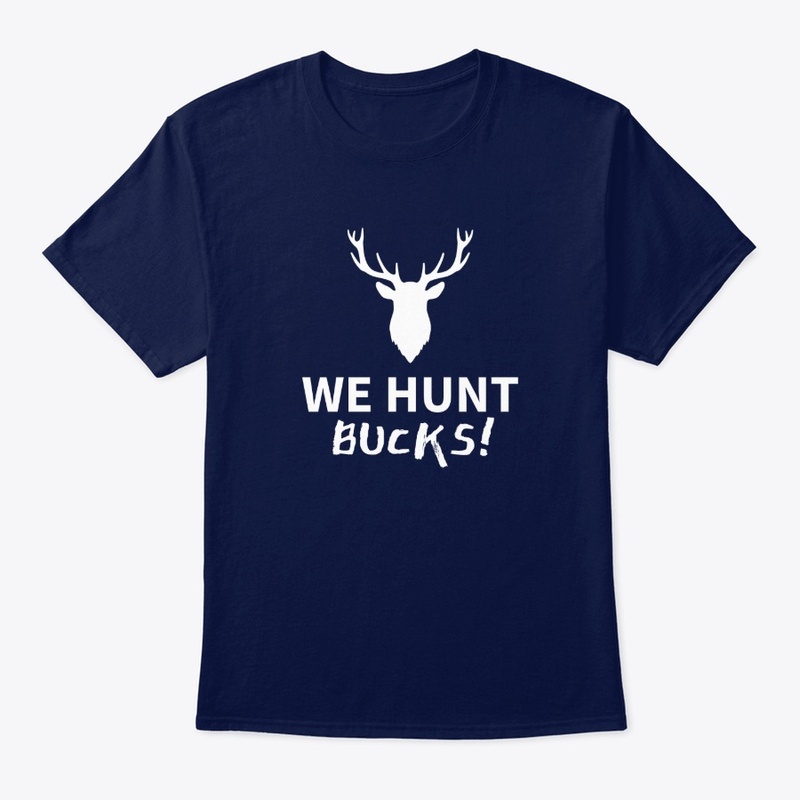 We Hunt Bucks 