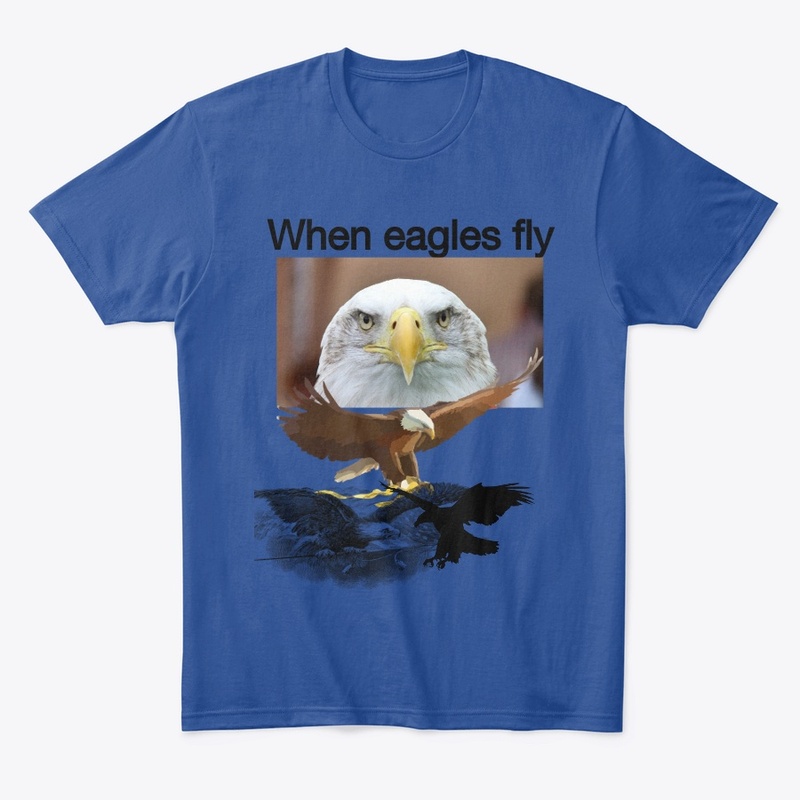 When eagles fly apparel