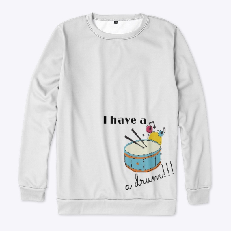 I HAVE A DRUM