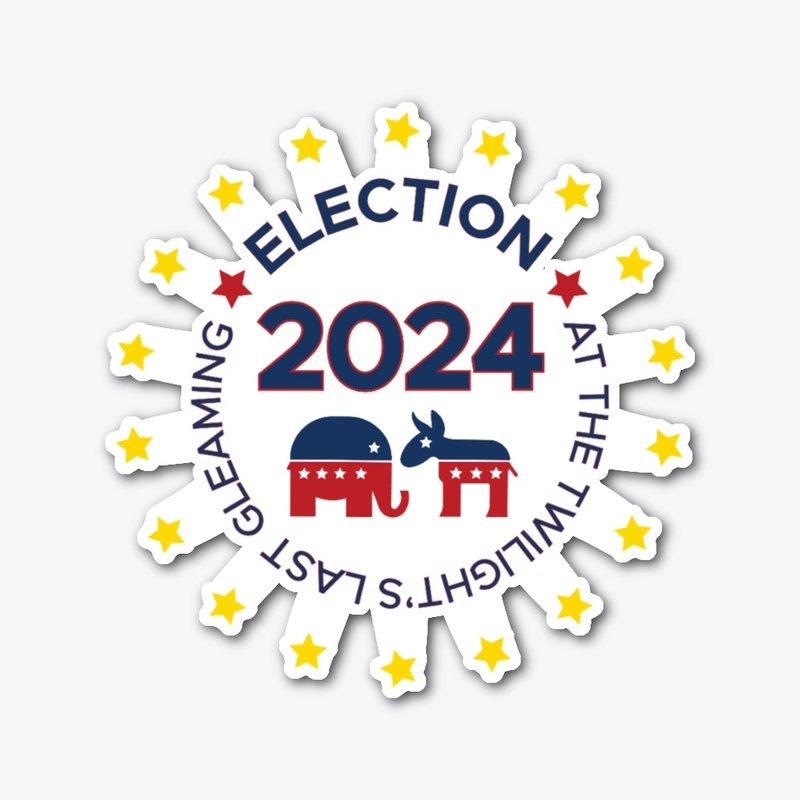 Election 2024 - Twilight's Last Gleaming