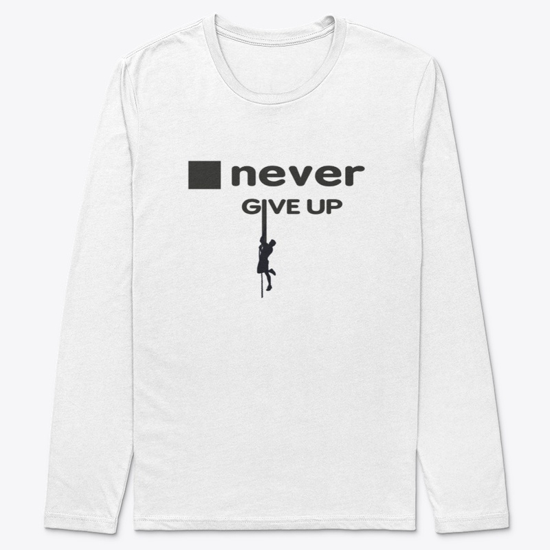 Never give up figure out your abilities 