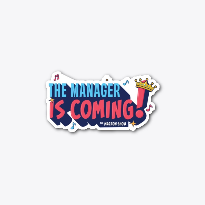 The Manager is coming swag