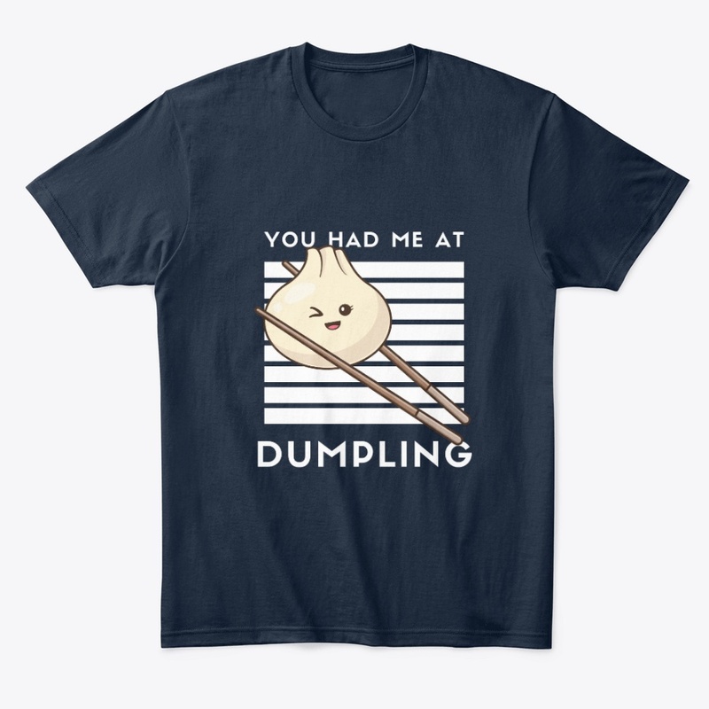 You Had Me at Dumpling A funny Food Pun 