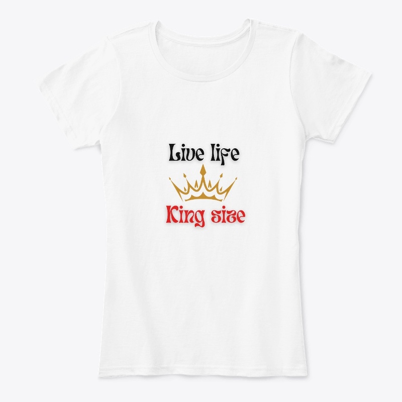 Live Life King Size t shirts
