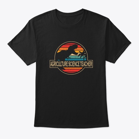 Agriculture Science Teacher Dinosaur Black T-Shirt Front