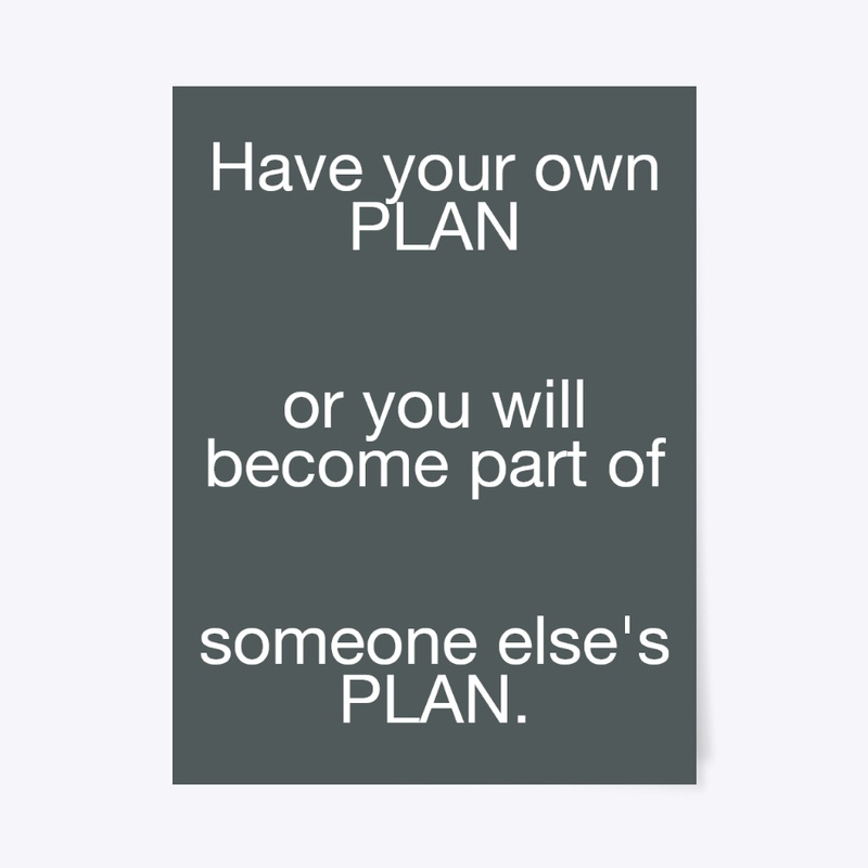 Have a plan