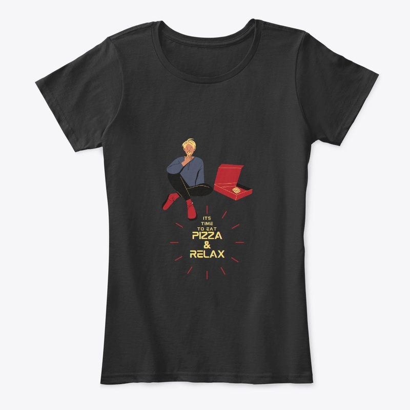 Its Time to eat Pizza & relax T-shirts 