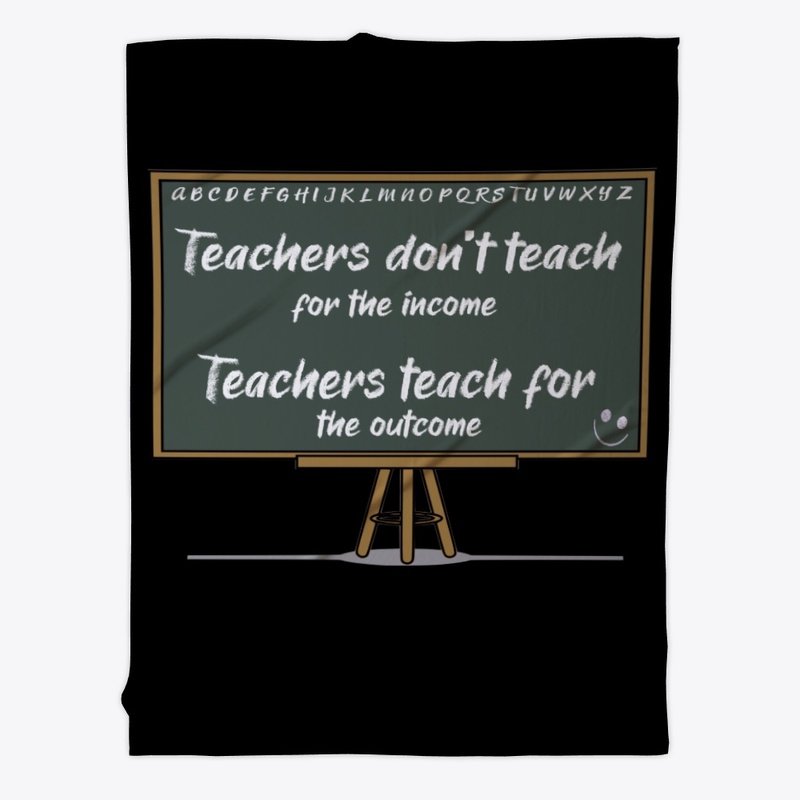 Teachers teach for the outcome