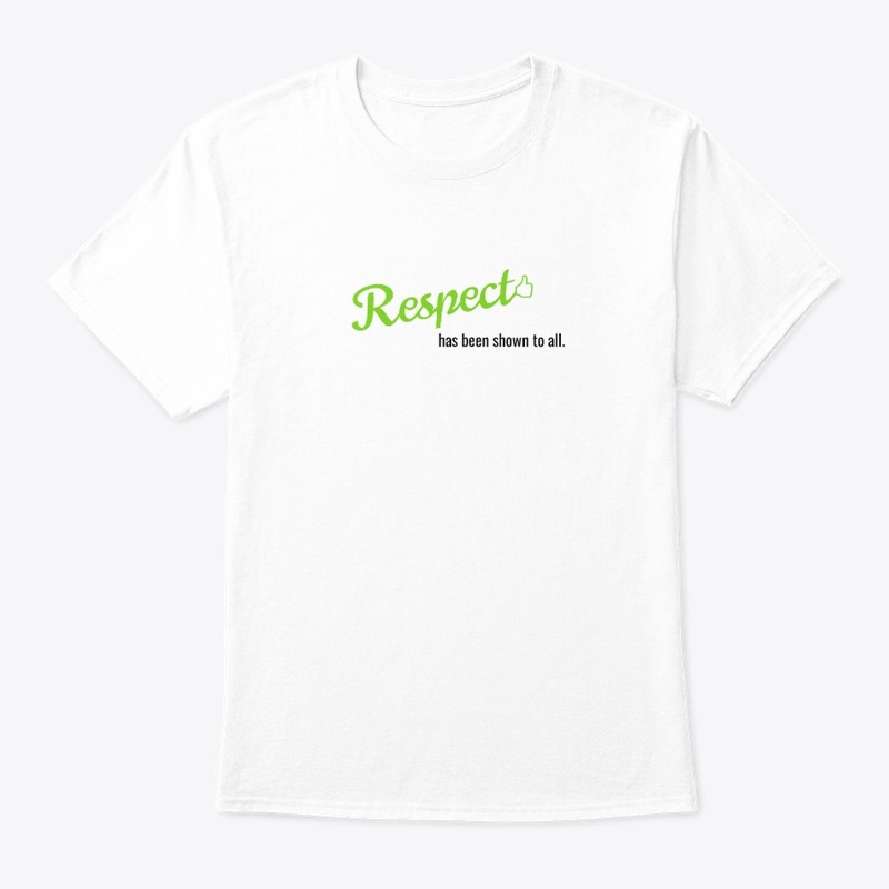 Respect has been shown to all.