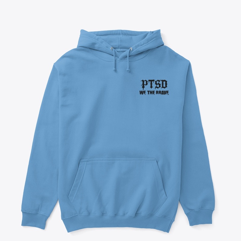 Ptsd We the Brave - Unisex Classic Pullover Hoodie - Unisex Classic Pullover Hoodie - Unisex Classic Pullover Hoodie - Unisex Classic Pullover Hoodie