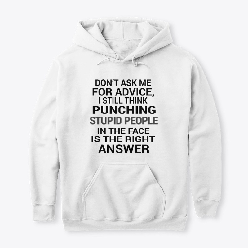 Don't ask me for advice i still think