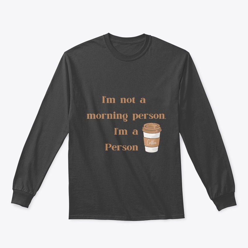I'm a coffee person funny design