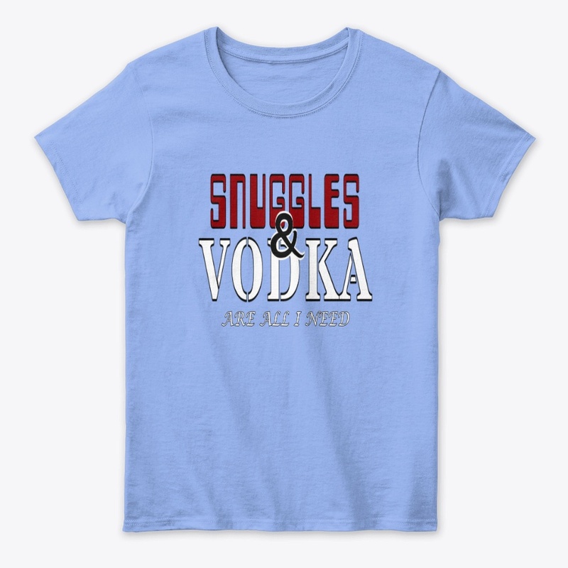 SNUGGLES AND VODKA 
