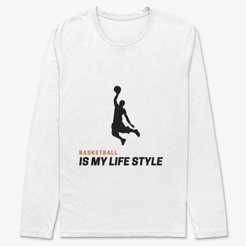 Basketball is my life style