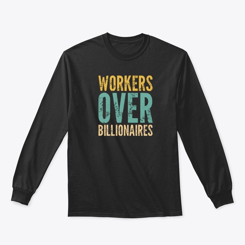 Workers Over Billionaires