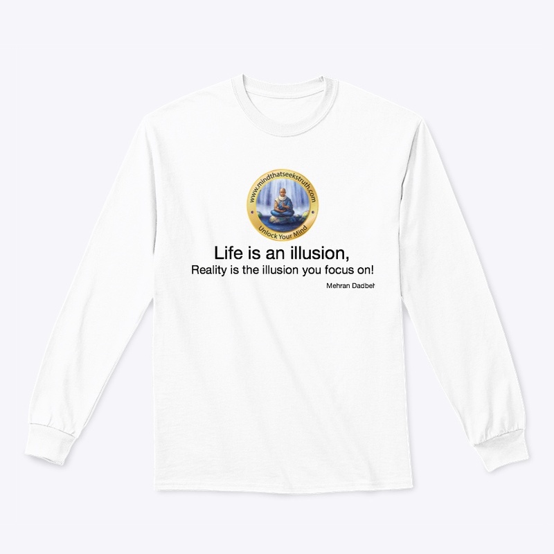 Life is an illusion!