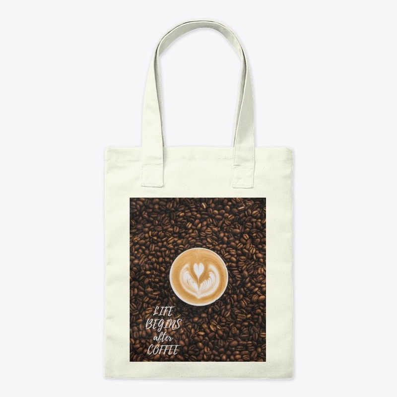 LIFE BEGINS after COFFEE!