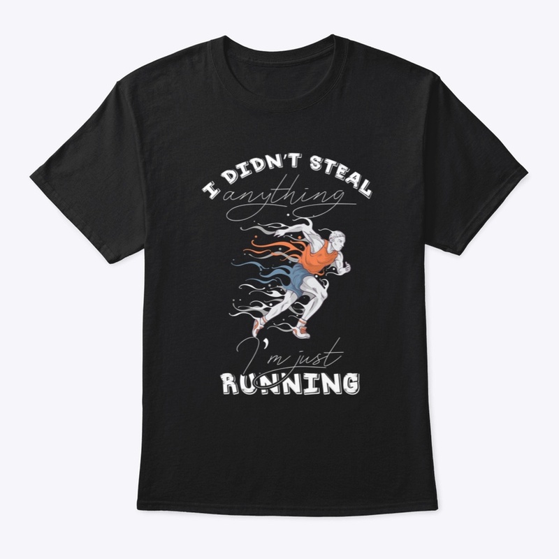 I didn't steal anything I'm just Running