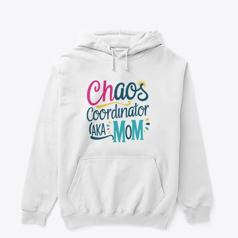 Chaos Coordinator AKA Mom
