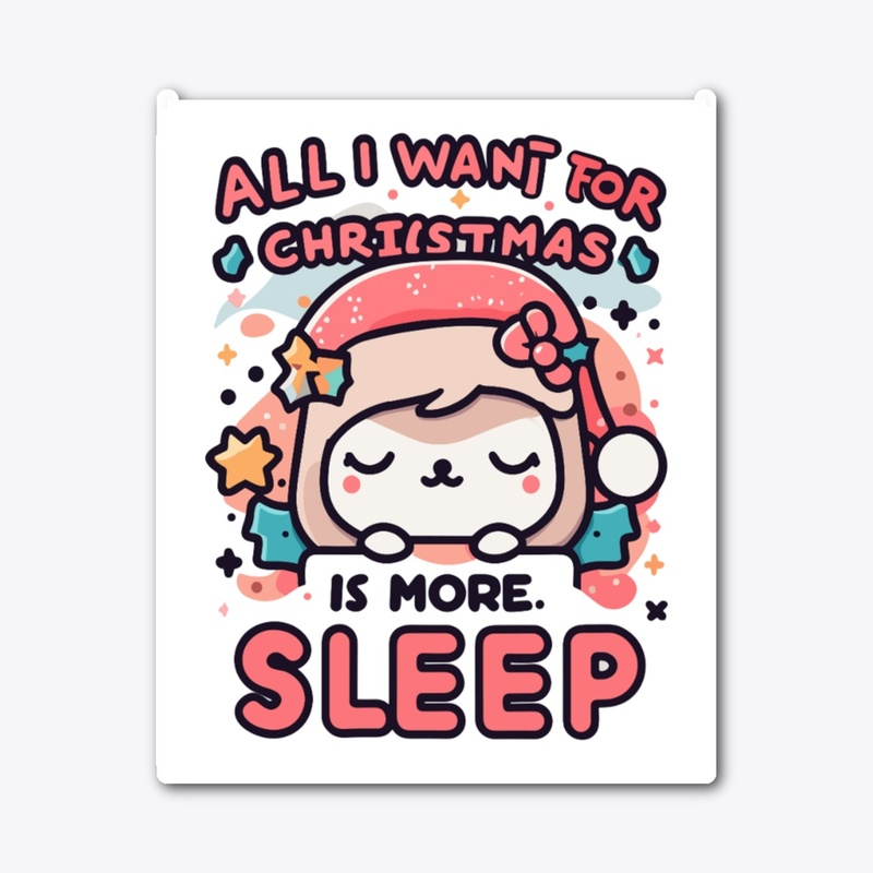 All I want for christmas is more sleep