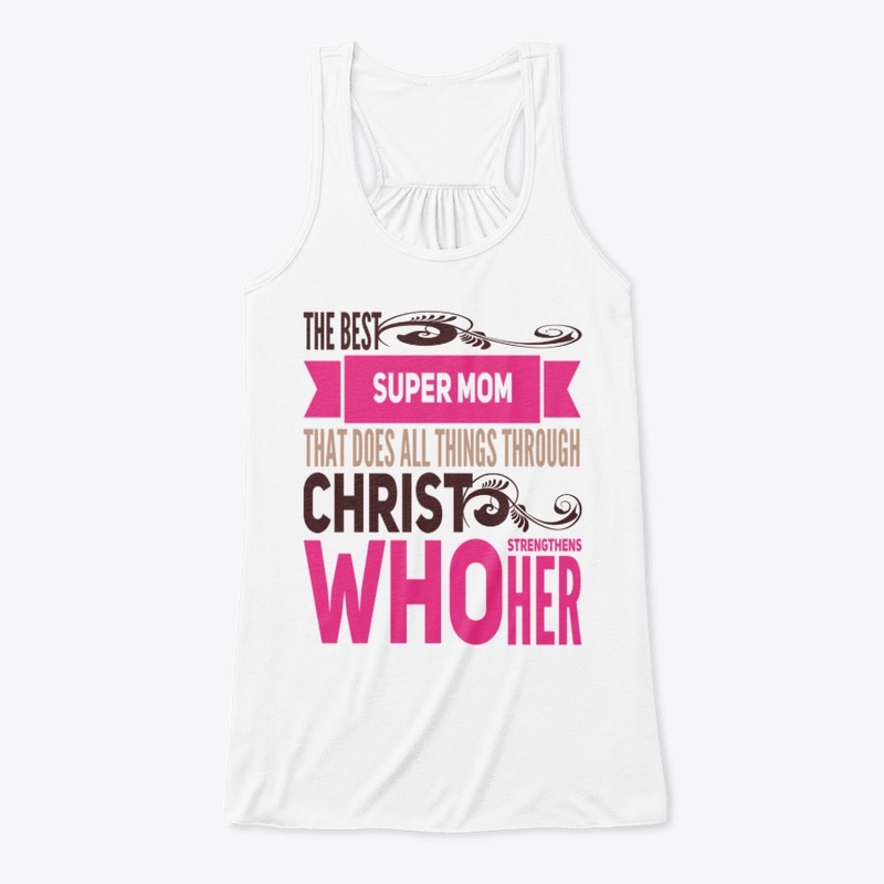 Super Mom Through Christ  mothers day