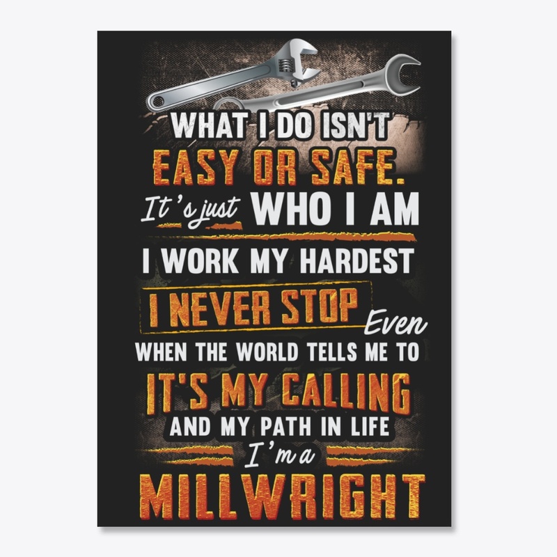 Awesome Millwright Never Stop