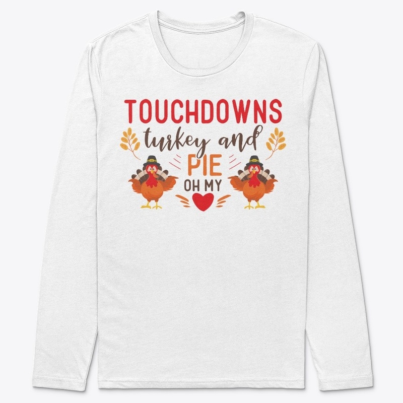 Touchdowns Turkey and Pie Oh My