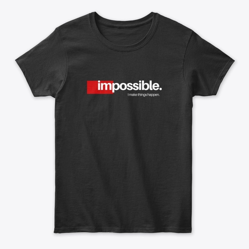 I'm Possible. I Make Things Happen.