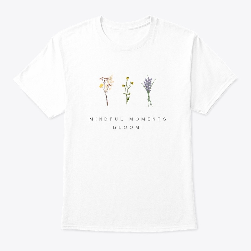 ''Mindful moments bloom'' Positive Quote