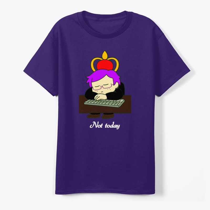 'Not Today' Merch