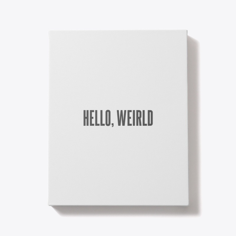 Hello weirld! 