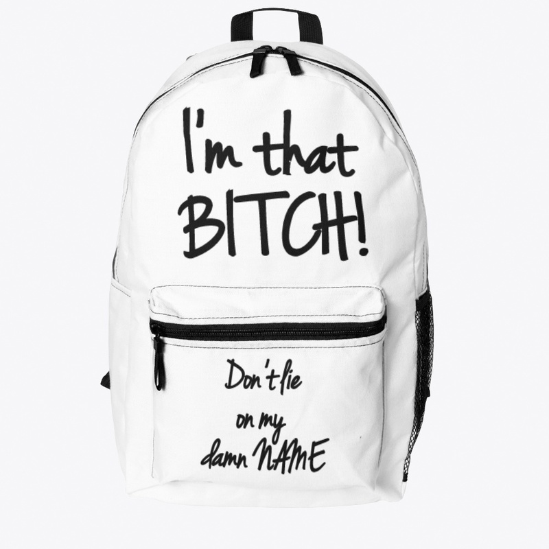 I'm that bitch