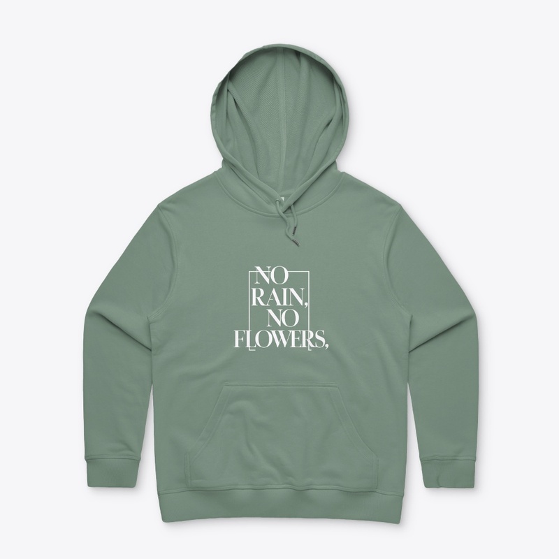 "No Rain, No Flowers"
