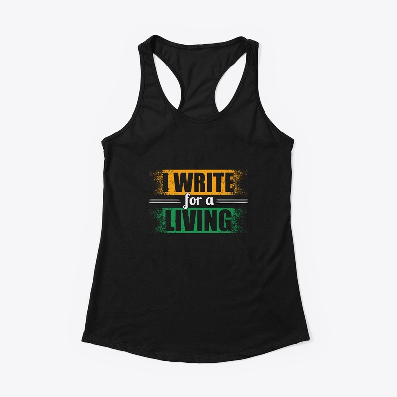 I Writer For A Living